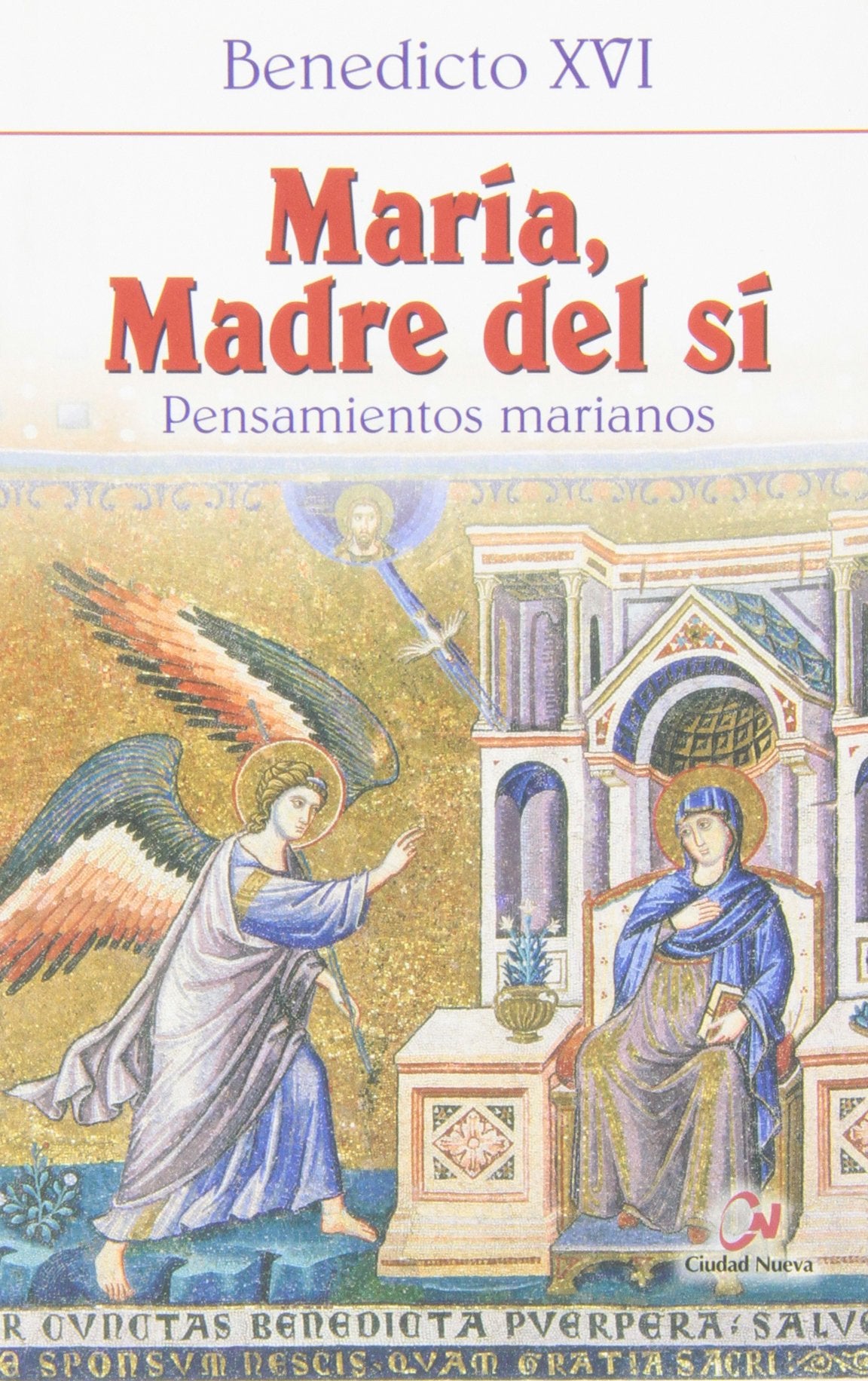 María, Madre del sí (MEDITACIONES)