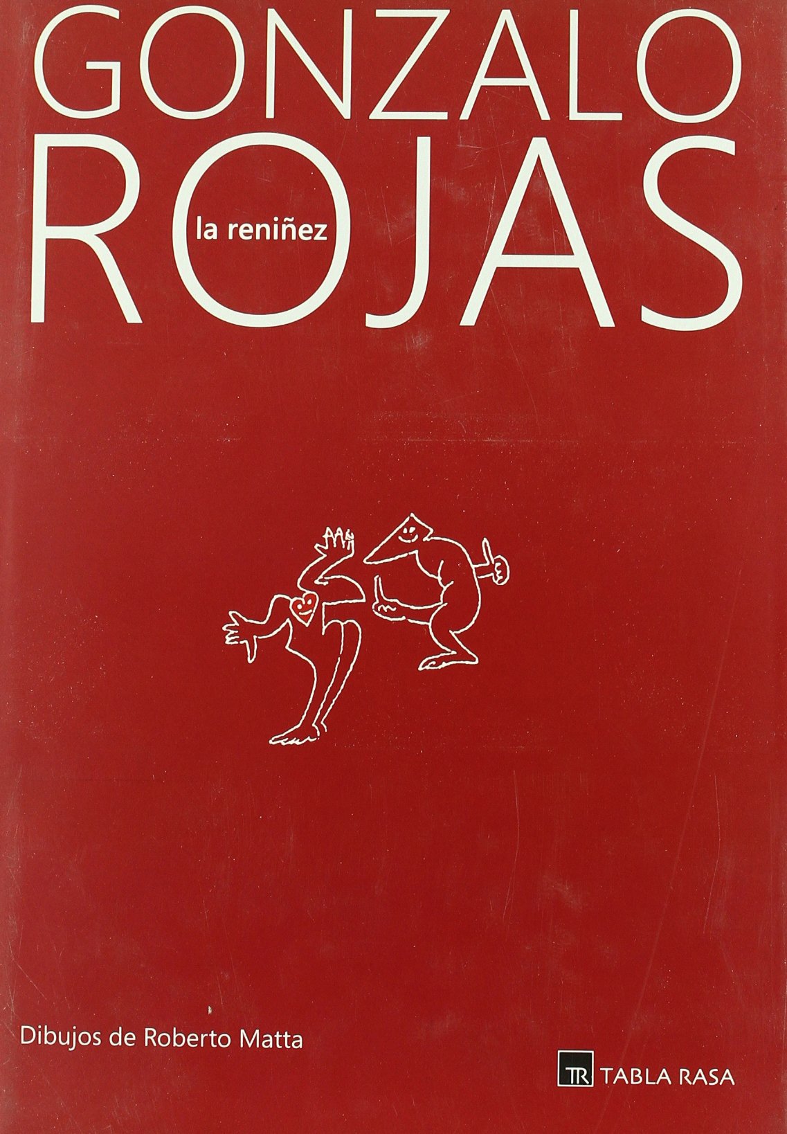 La Reni~nez: Juego Dialogo Rojas-Matta, Matta-Rojas