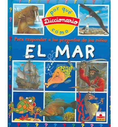EL MAR: DICCIONARIO POR QUE COMO (Diccionario Del Por Que Y)