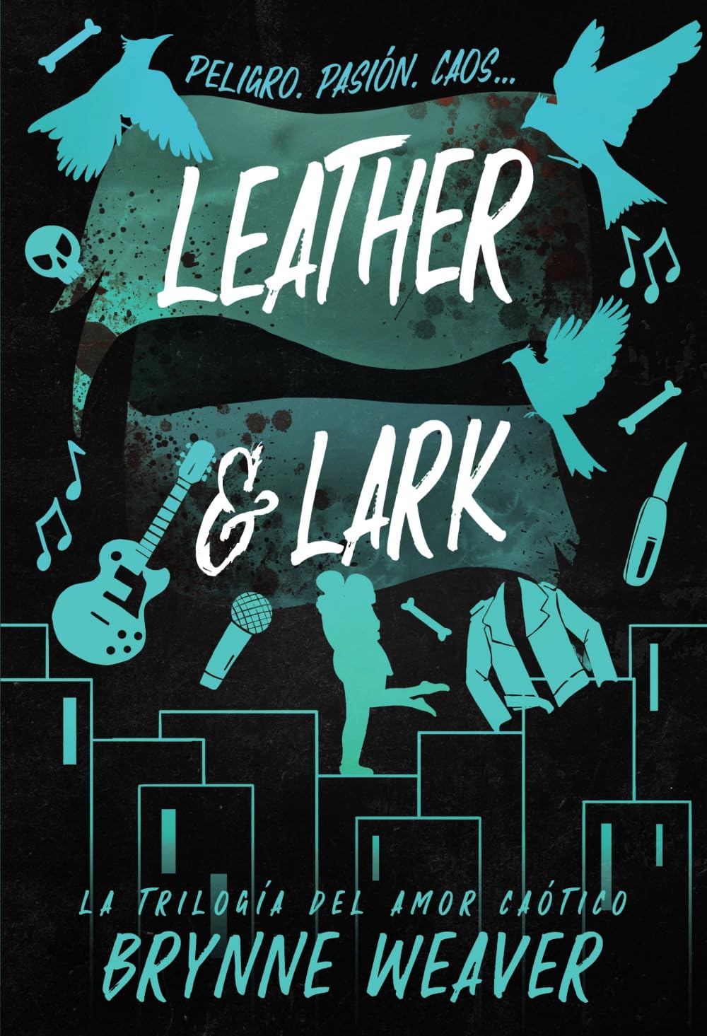 Leather & Lark: La trilogía del amor caótico 2 (Contraluz)