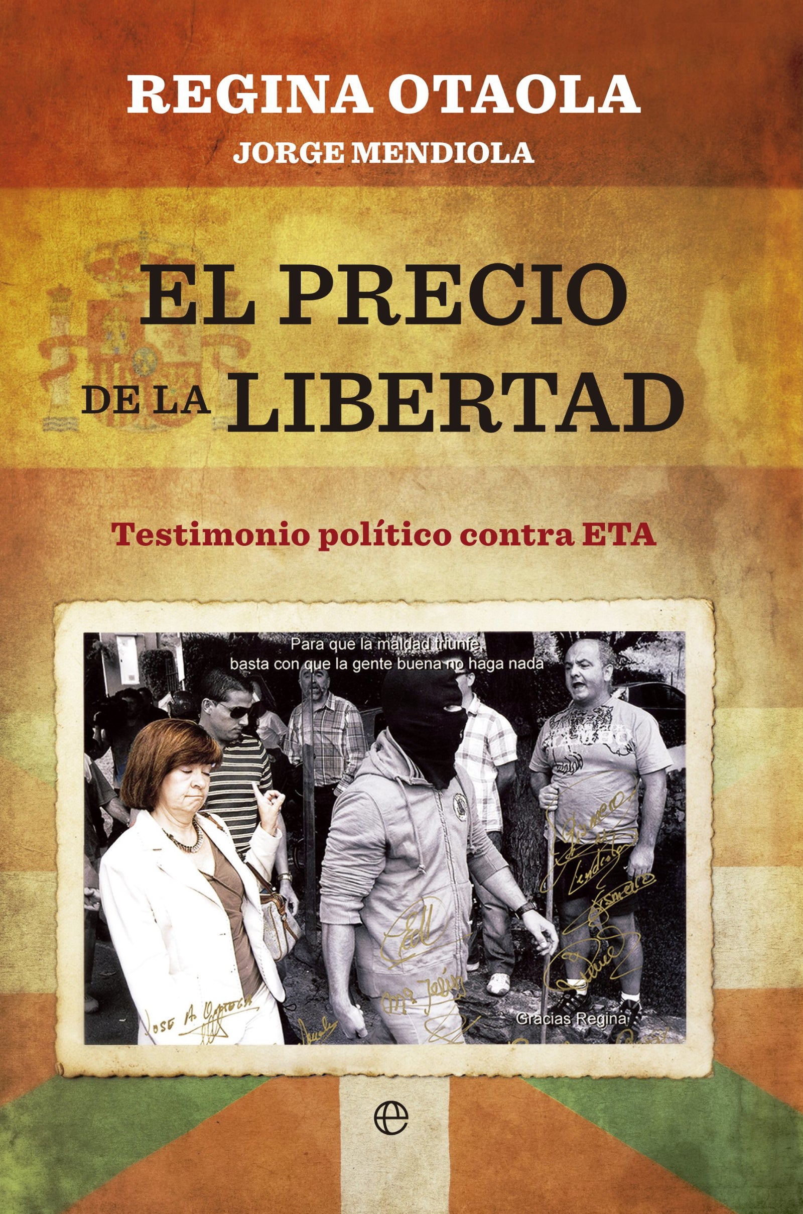 El precio de la libertad: político contra ETA (Biografías y memorias)