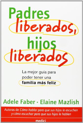 PADRES LIBERADOS, HIJOS LIBERADOS (NIÑOS Y ADOLESCENTES)