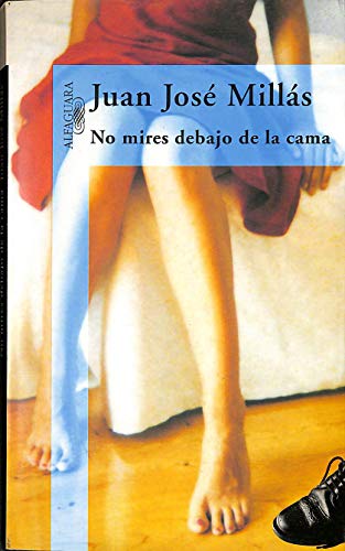NO MIRES DEBAJO DE LA CAMA.