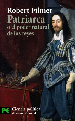 Patriarca o el poder natural de los reyes (El libro de bolsillo - Ciencias sociales)