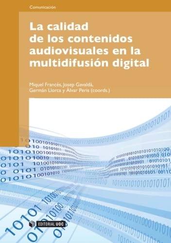 La calidad de los contenidos audiovisuales en la multidifusión digital: 172 (Manuales)