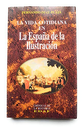 LA Vida Cotidiana En LA Espana De LA Ilustracion