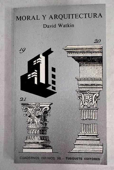 Moral y arquitectura (Cuadernos Infimos)