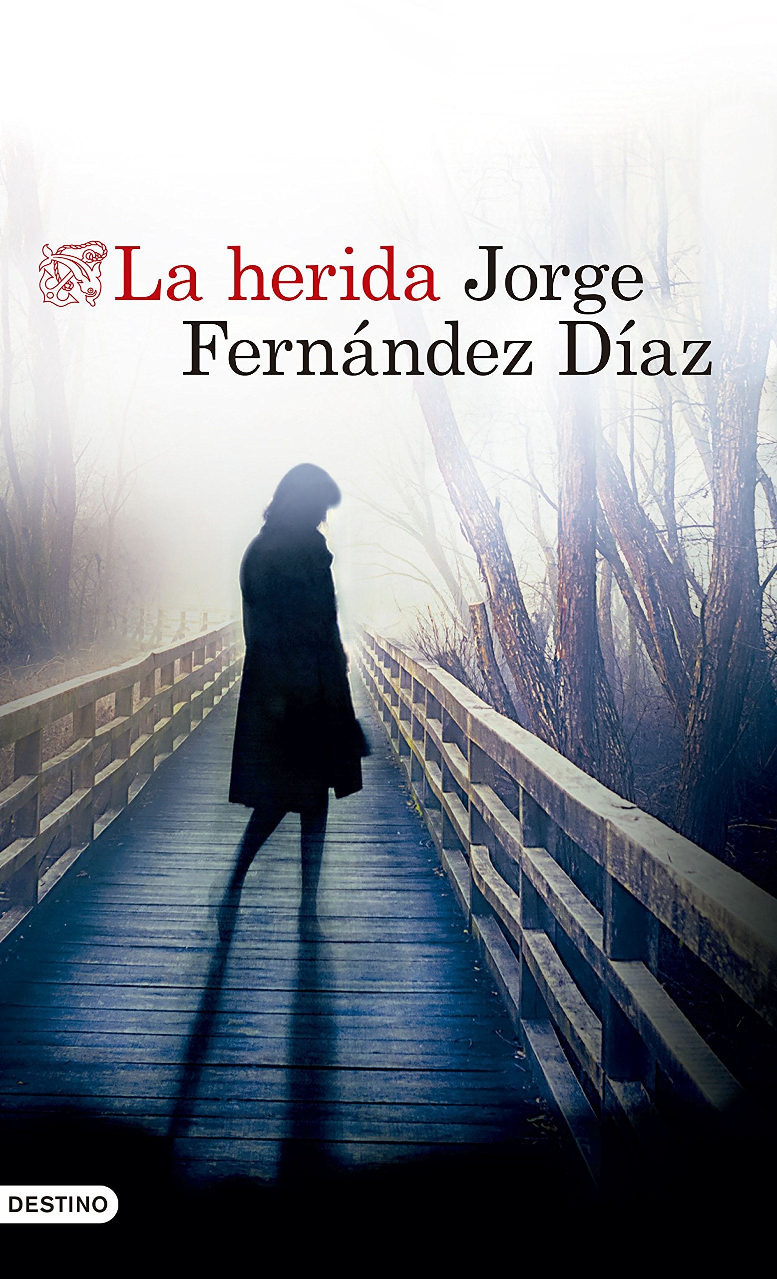 La herida (Áncora & Delfín)