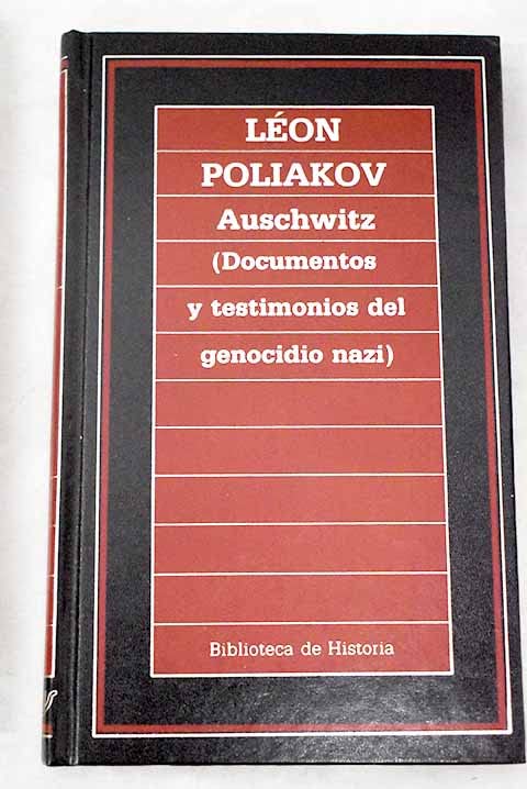 Auschwitz: (documentos y testimonios del genocidio nazi)