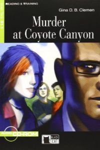 MURDER AT COYOTE CANYON +CD STEP TWO B1.1: Murder at Coyote Canyon + audio CD/CD-ROM (Reading and training) - 9788853007131: B1.1-niveau ERK (SIN COLECCION)