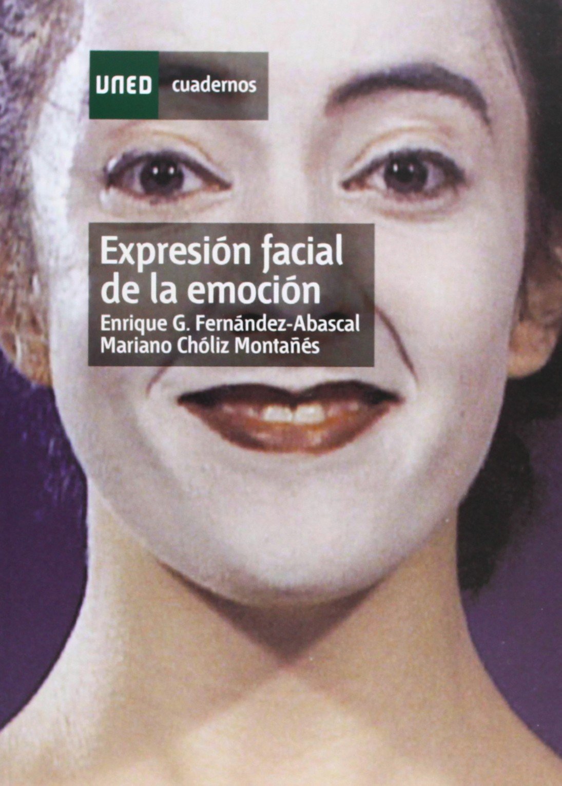 Expresión Facial de La Emoción (CUADERNOS UNED)