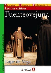 Fuenteovejuna (Lecturas - Clásicos Adaptados - Nivel Avanzado)