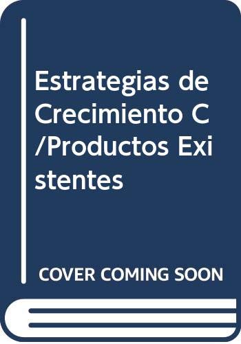 Estrategias de Crecimiento C/Productos Existentes