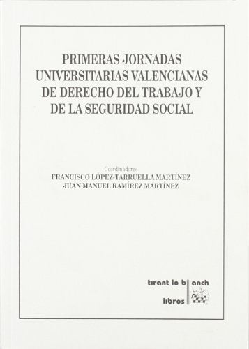 Primeras Jornadas Universitarias Valencianas de Derecho del Trabajo y de la Seguridad Social