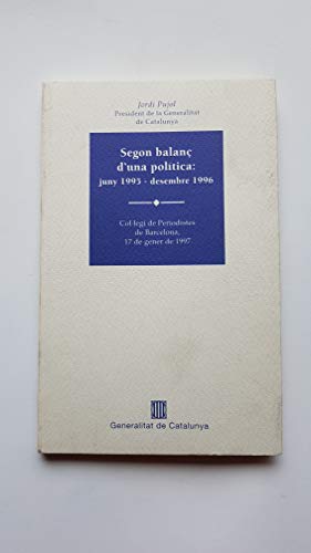 Segon balanç d'una política: Juny 1995 - Desembre 1996: Juny 1995-Desembre 1996: Col-Legi de Periodistes de Barcelona, 17 de Gener de 1997: 15 (Missatges)