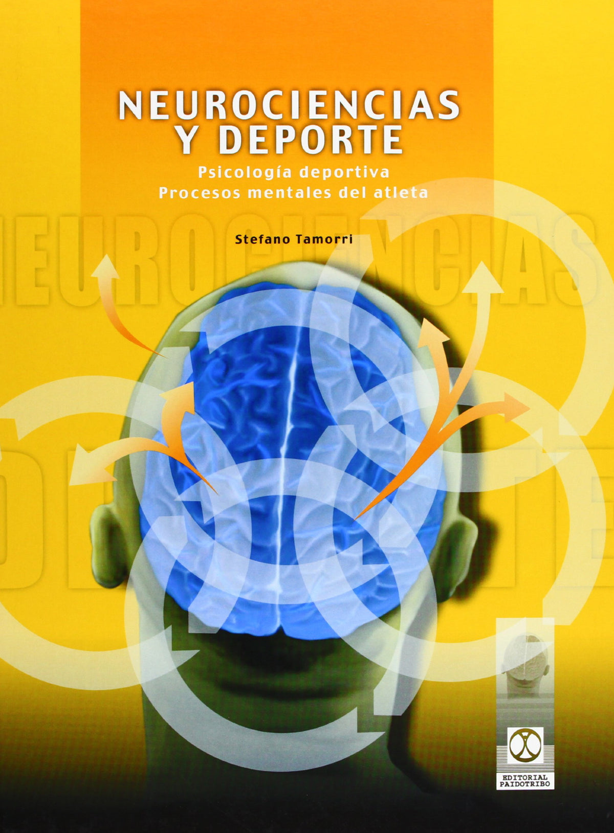 Neurociencias y deporte. Psicología deportiva. Procesos mentales del atleta