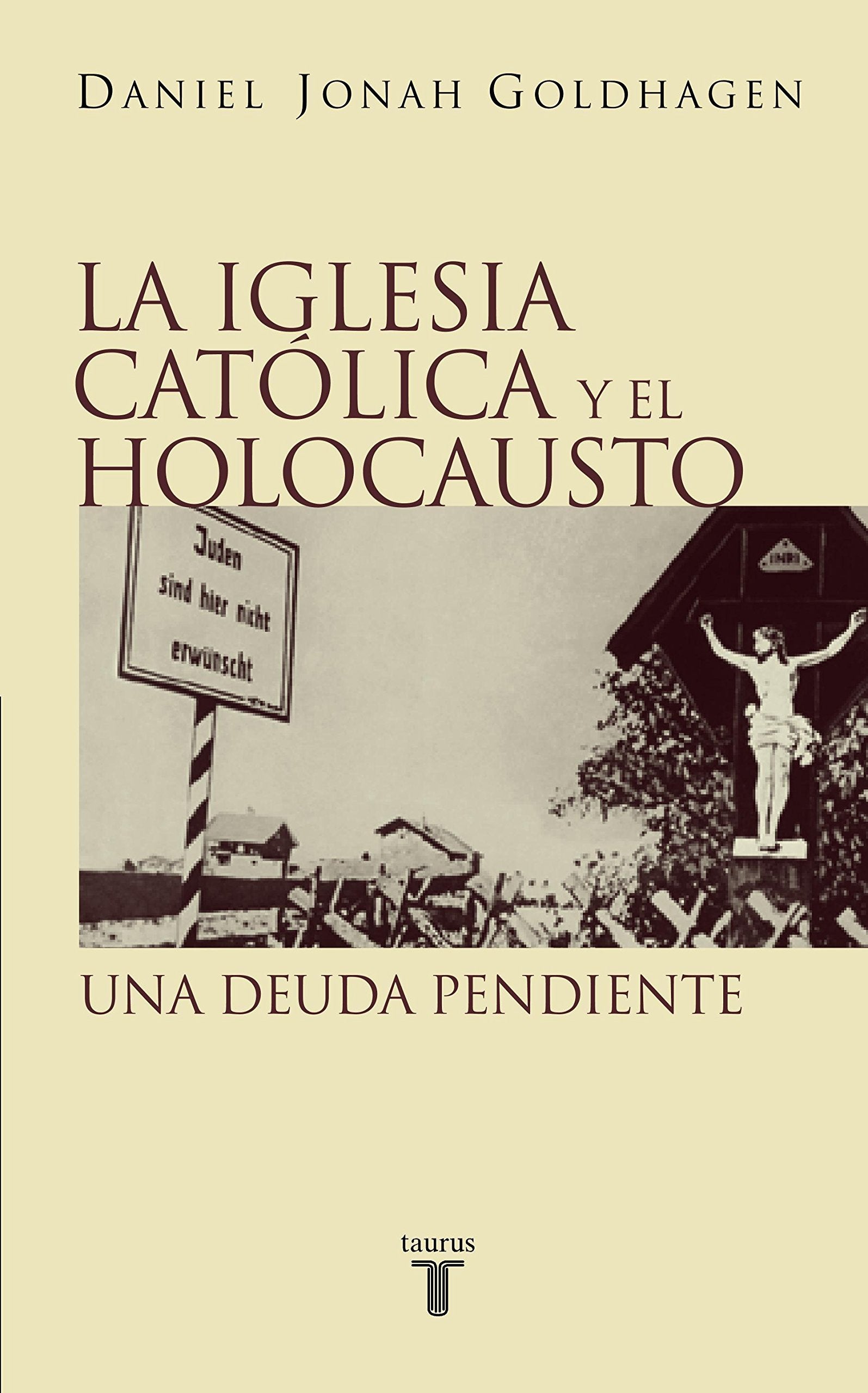 La Iglesia Católica y el Holocausto: Una deuda pendiente (Pensamiento)