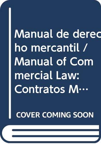 Manual de derecho mercantil / Manual of Commercial Law: Contratos Mercantiles. Derecho De Los Titulos-valores. Derecho Concursal: 2