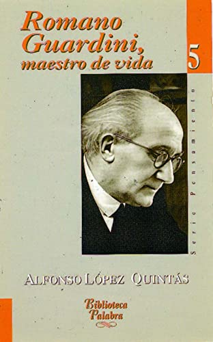 Romano Guardini, maestro de vida (Biblioteca Palabra)