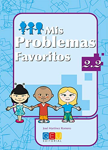 Mis problemas favoritos 2.2 / Editorial GEU / 2º Primaria / Mejora la resolución de problemas / Recomendado como repaso / Con actividades sencillas