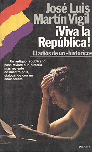Viva la republica. el adios de un historico