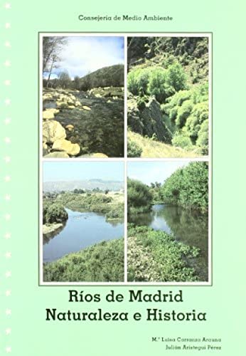 Ríos de Madrid. Naturaleza e historia