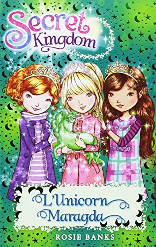 Secret Kingdom 23. L'Unicorn Maragda