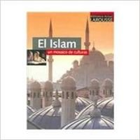 ISLAM,EL--UN MOSAICO DE CULTURAS (SIN COLECCION)