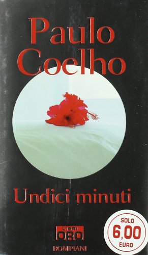 Undici minuti (Bompiani Libri Oro)