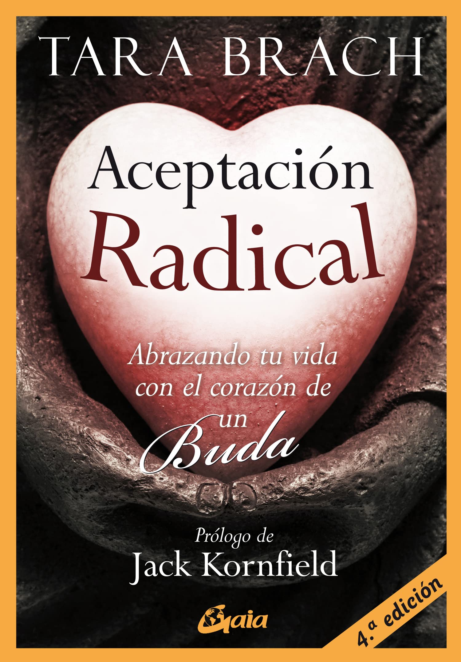 Aceptación Radical: Abrazando tu vida con el corazón de un Buda (Budismo tibetano)