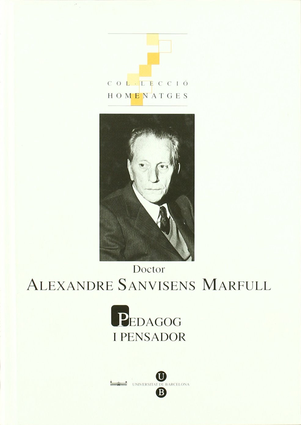 Doctor Alexandre Sanvisens Marfull. Pedagog i pensador