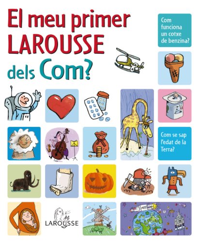 El Meu Primer Larousse dels Com (INFANTIL / JUVENIL)