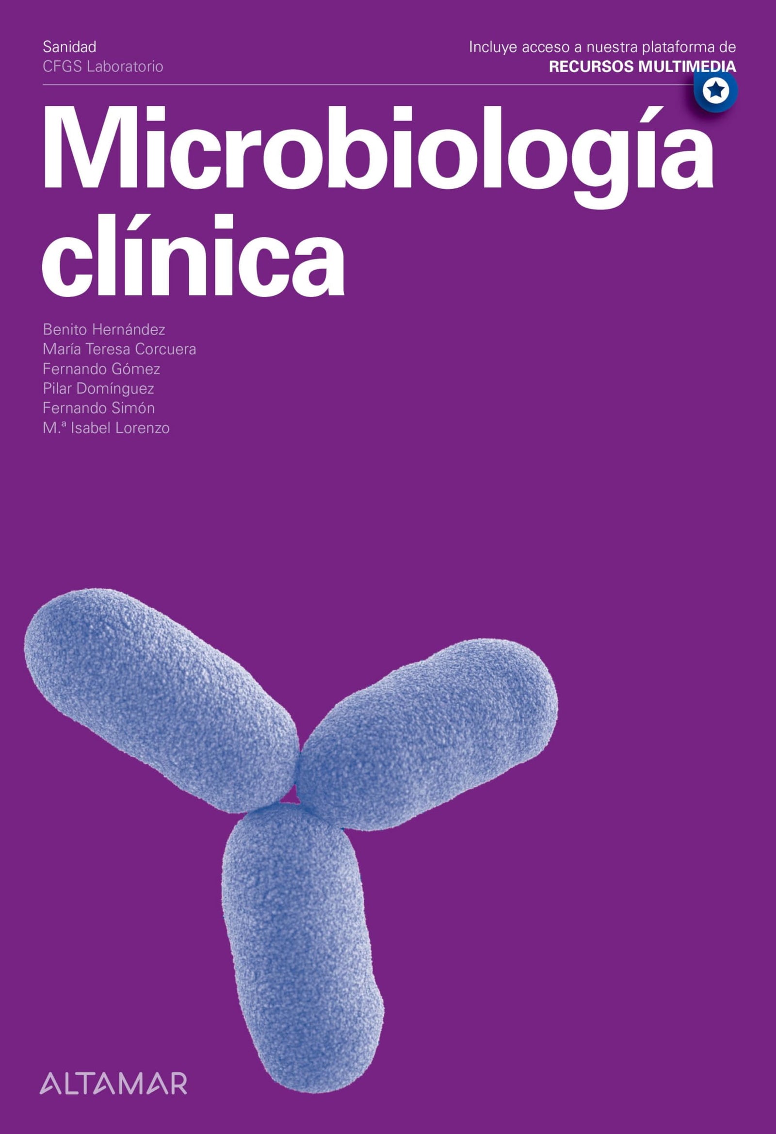 Microbiología clínica. Nueva edición (CFGS LABORATORIO CLÍNICO Y BIOMÉDICO)