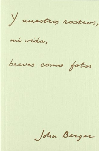 Y nuestros rostros, mi vida, breves como fotos: 2 (Varios)