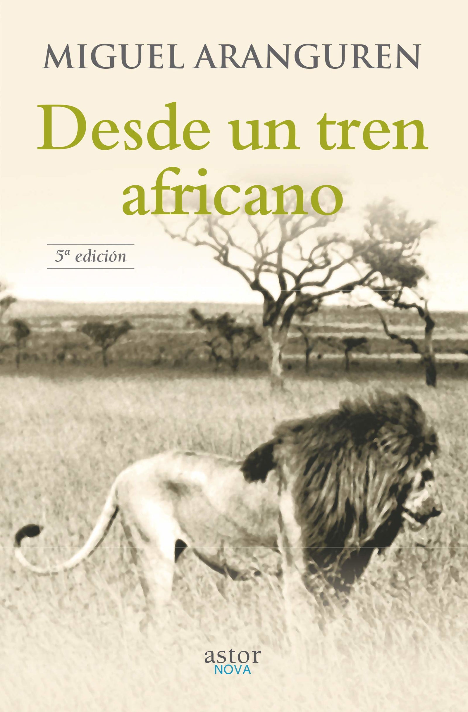 desde un Tren Africano (nueva ed.) (Astor Nova)