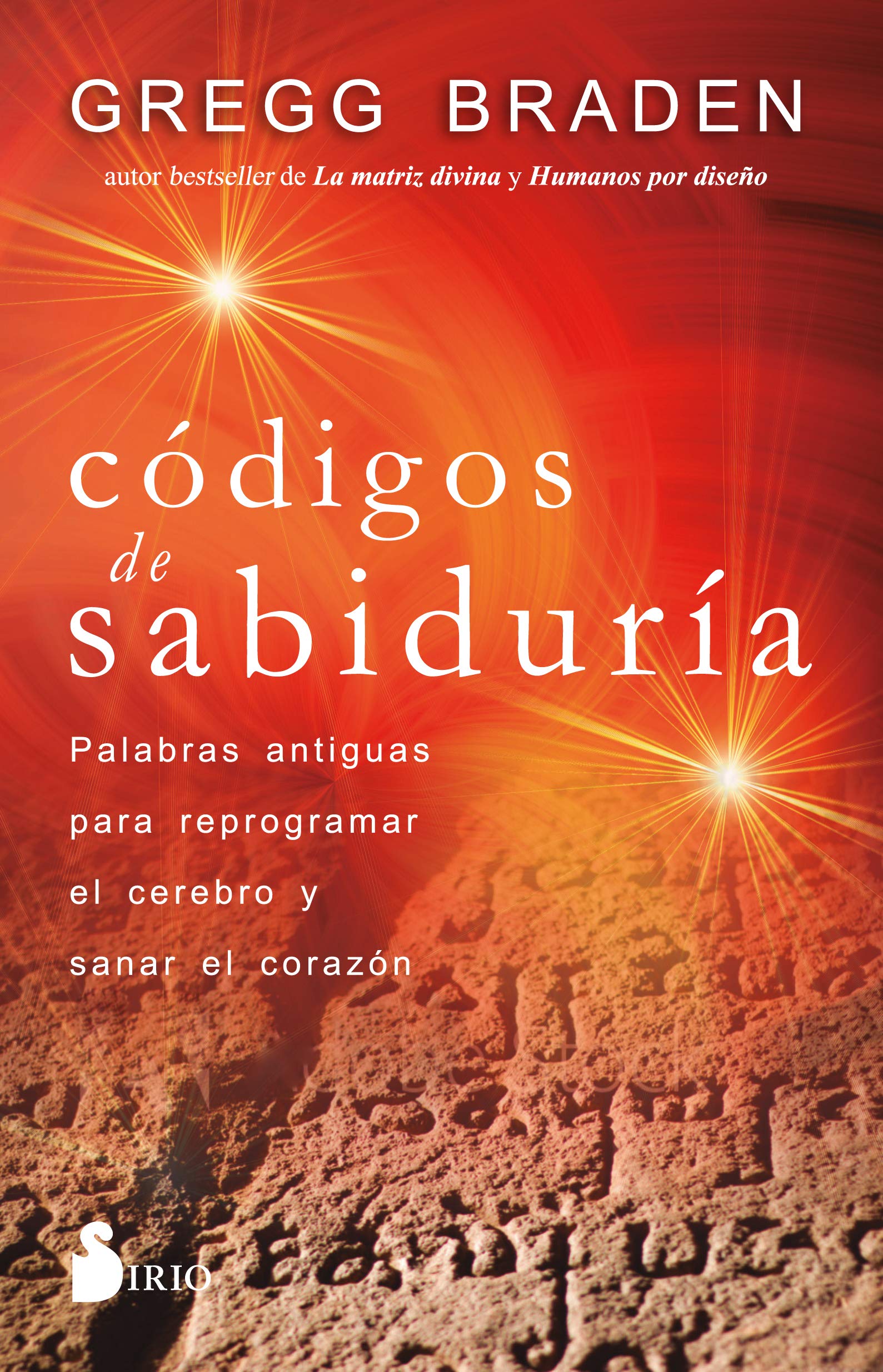Códigos De Sabiduría: Palabras antiguas para programar y sanar el corazón (FONDO)