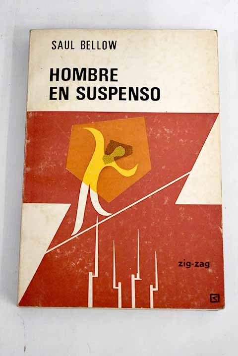 Hombre en suspenso. Novela. Traducción de Augusto Gubler.