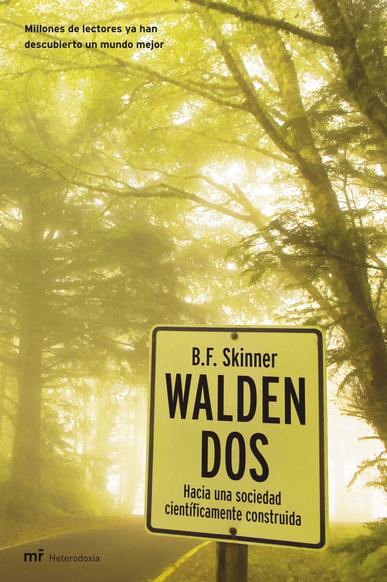Walden Dos: Hacia una sociedad científicamente construida: 1 (MR Heterodoxia)