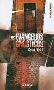 Los evangelios gnósticos: 1 (Jesus De Nazaret Biblioteca / Jesus of Nazareth Library)