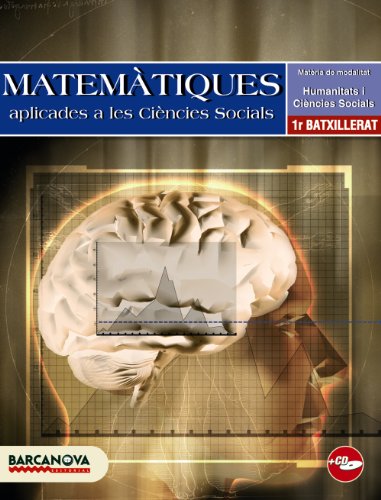 Matemàtiques aplicades a les ciències socials 1 Batxillerat. Llibre de l'alumne (Materials Educatius - Batxillerat - Modalitat Humanitats I Ciències Socials)