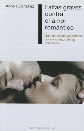 Faltas Graves Contra El Amor Romántico (PSICOLOGÍA)