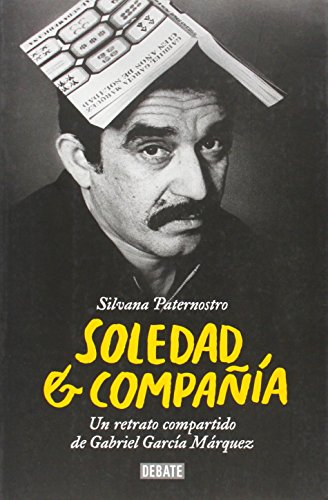 Soledad y compañía: Un retrato compartido de Gabriel García Márquez (Biografías y Memorias)