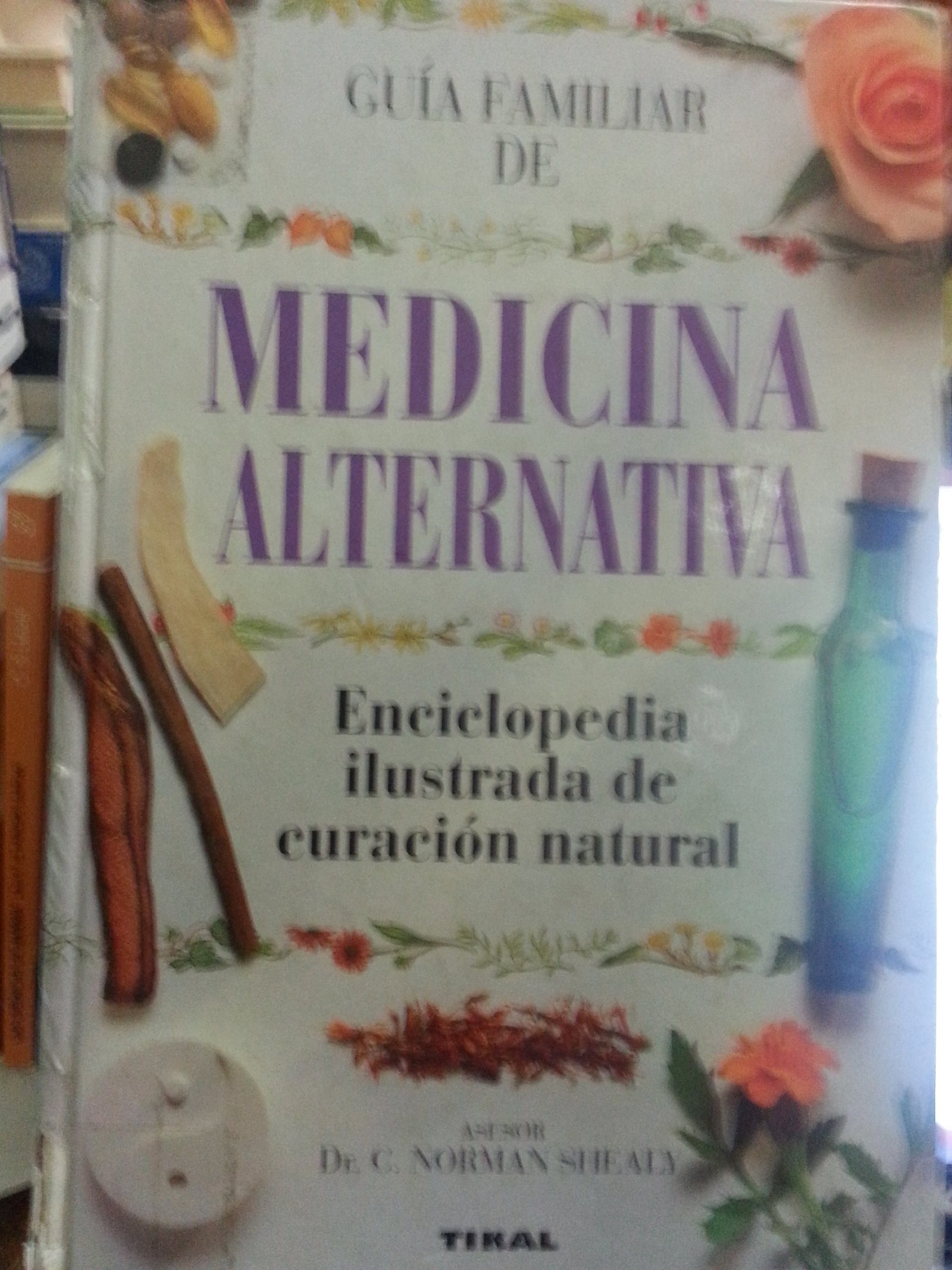 MEDICINA ALTERNATIVA-GUIA FAMILIAR (SIN COLECCION)