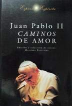 Caminos del amor, Juan Pablo II