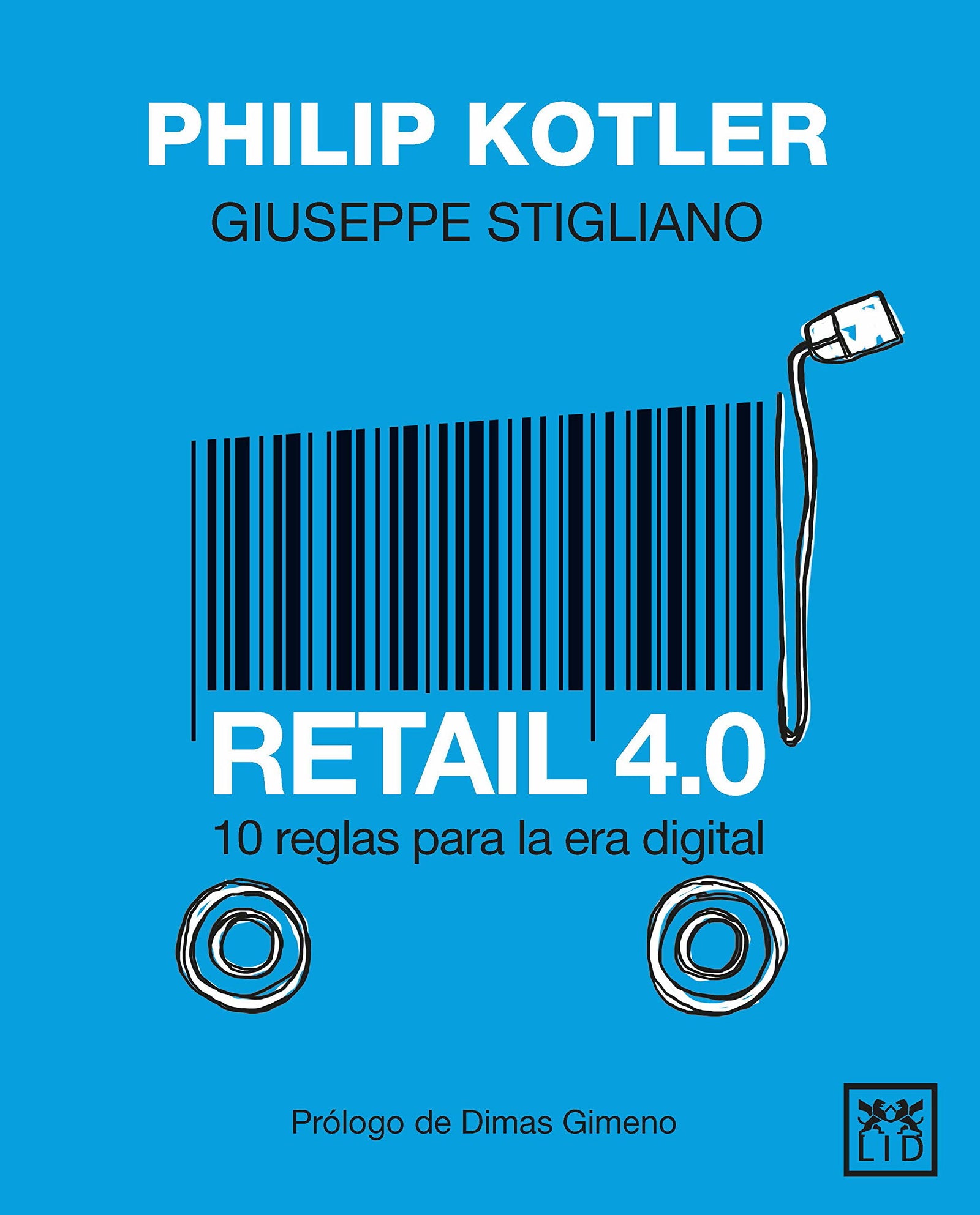 Retail 4.0: 10 reglas para la era digital (colección acción empresarial)