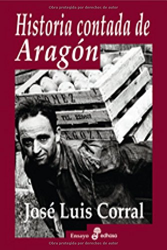 Historia contada de Arag¢n (Ensayo histórico)