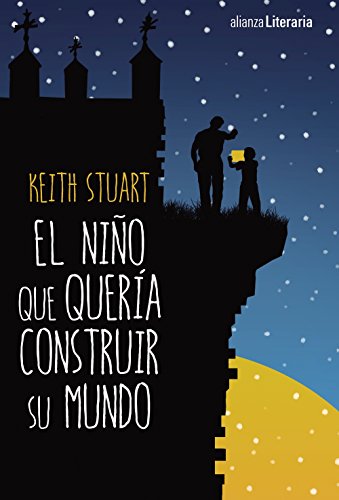 El niño que quería construir su mundo (Alianza Literaria (AL))