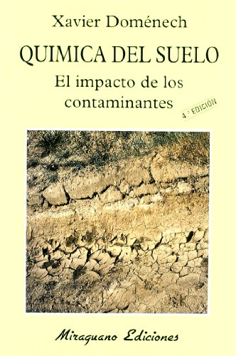 Química del Suelo. El Impacto de los Contaminantes (Ecología)