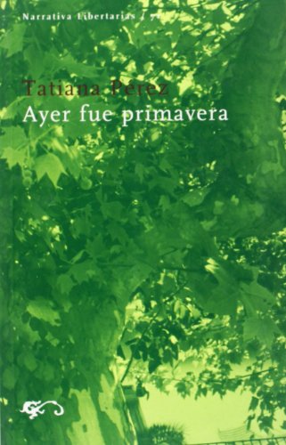 Ayer fue primavera: 71 (Narrativa)
