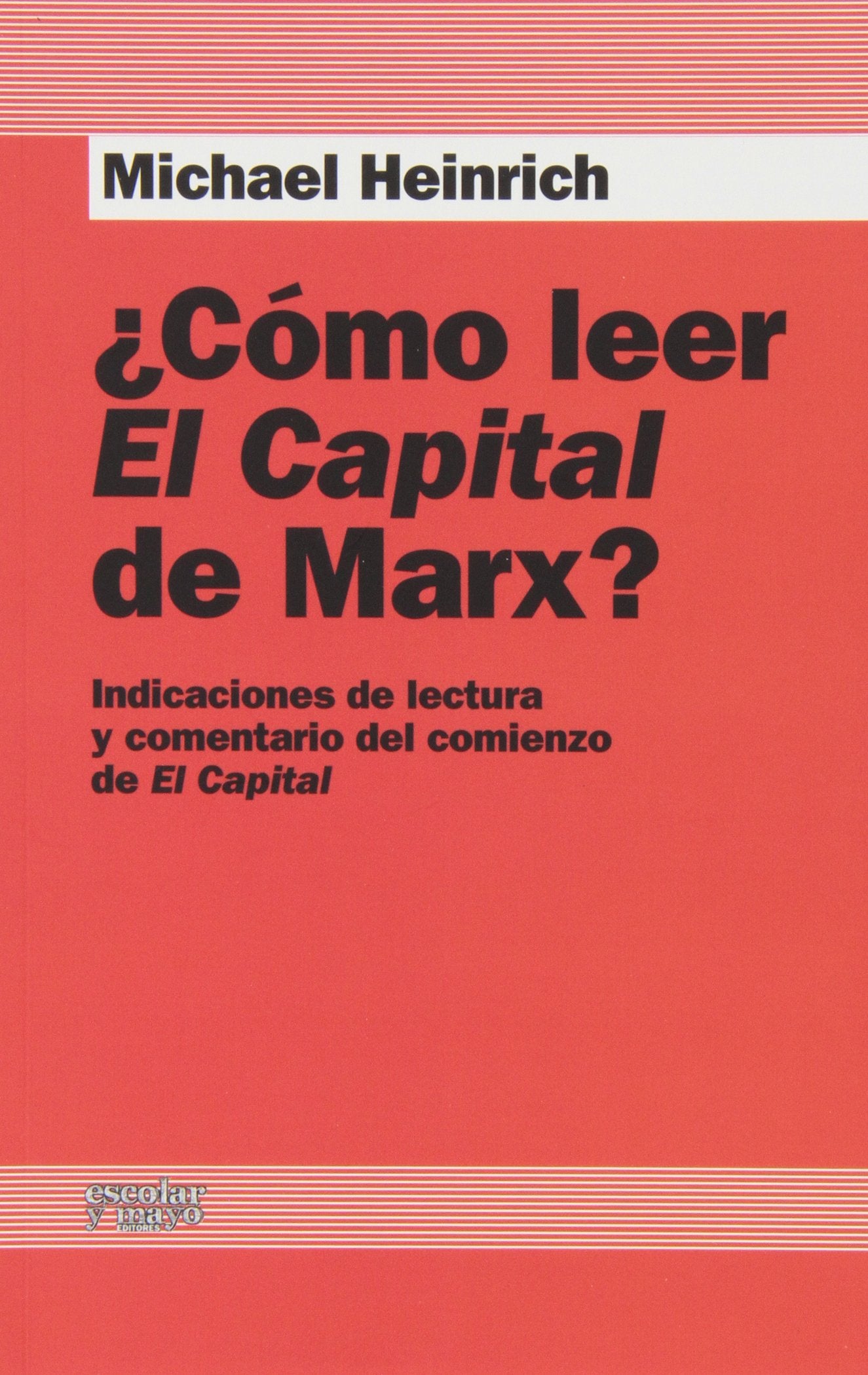 ¿Cómo leer El Capital de Marx? (Análisis y Crítica)